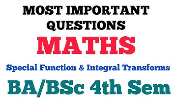BA/BSc II Year 4th Semester Maths Important Questions 2024 | Special Functions & Integral Transforms