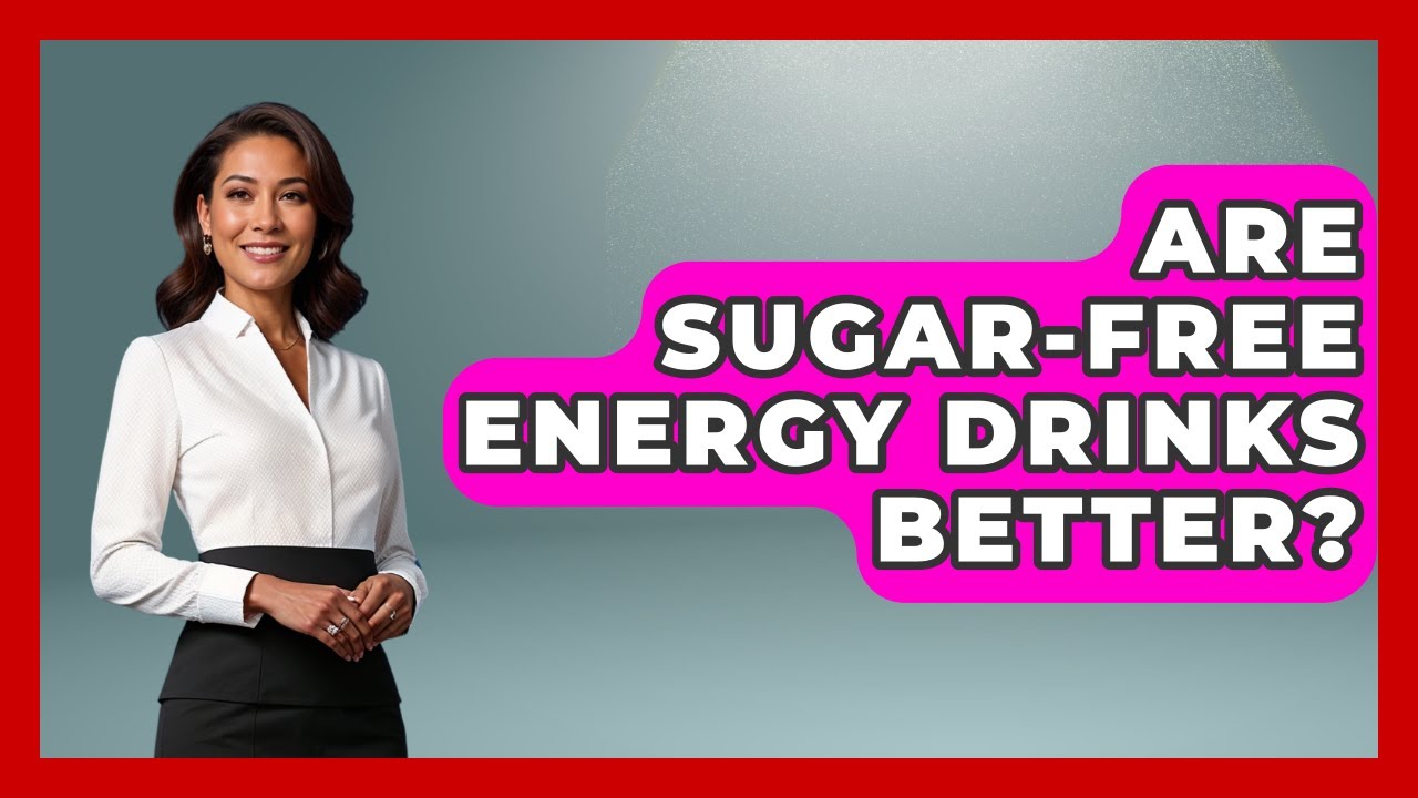 Are Sugar-free Energy Drinks Better? - Everyday Fitness Hacks