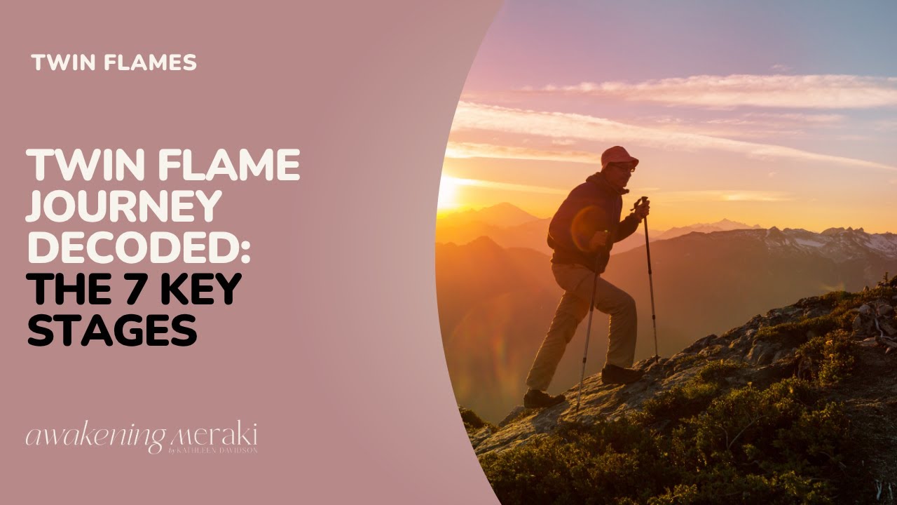 Twin Flame Journey Decoded - The 7 Stages