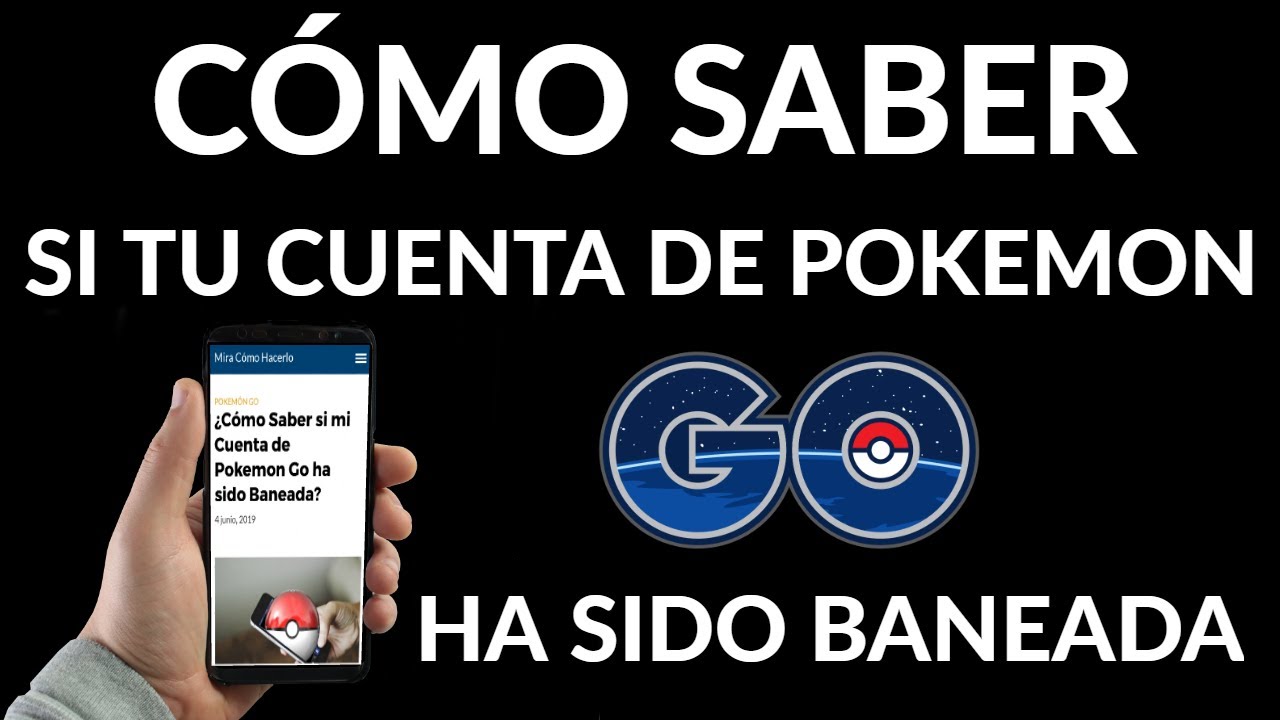 Cómo Saber si tu Cuenta de Pokemon Go ha sido Baneada
