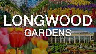 Things TO DO When Visiting Longwood Gardens in 2022