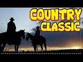 The Best Classic Country Songs Of All Time 288 🤠 Greatest Hits Old Country Songs Playlist Ever 288