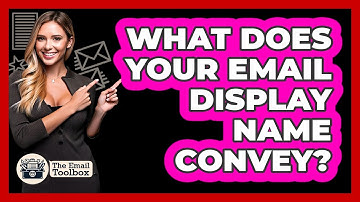 What Does Your Email Display Name Convey?