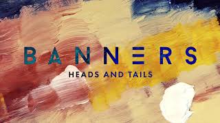 Watch Banners Heads And Tails video