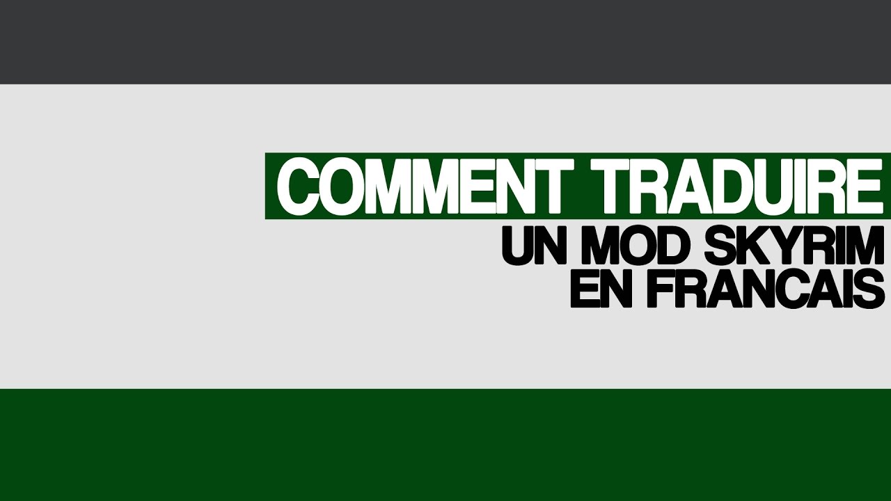 Traduire Un Mod Skyrim En Francais Version Normal Et Special Edition Youtube