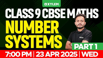 Class 9 CBSE Maths | Number Systems / Part 1 | Xylem Class 9 CBSE