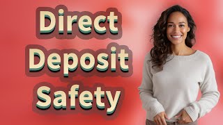 Is It Safe to Share Your Account Number for Direct Deposit?