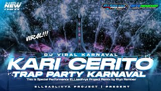 TERBARU!! DJ KARI CERITO VIRAL TIK TOK|| REMIXER BY RIYO REMIXER 