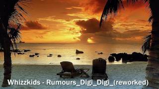 Whizzkids - Rumours_Digi_Digi_(reworked)