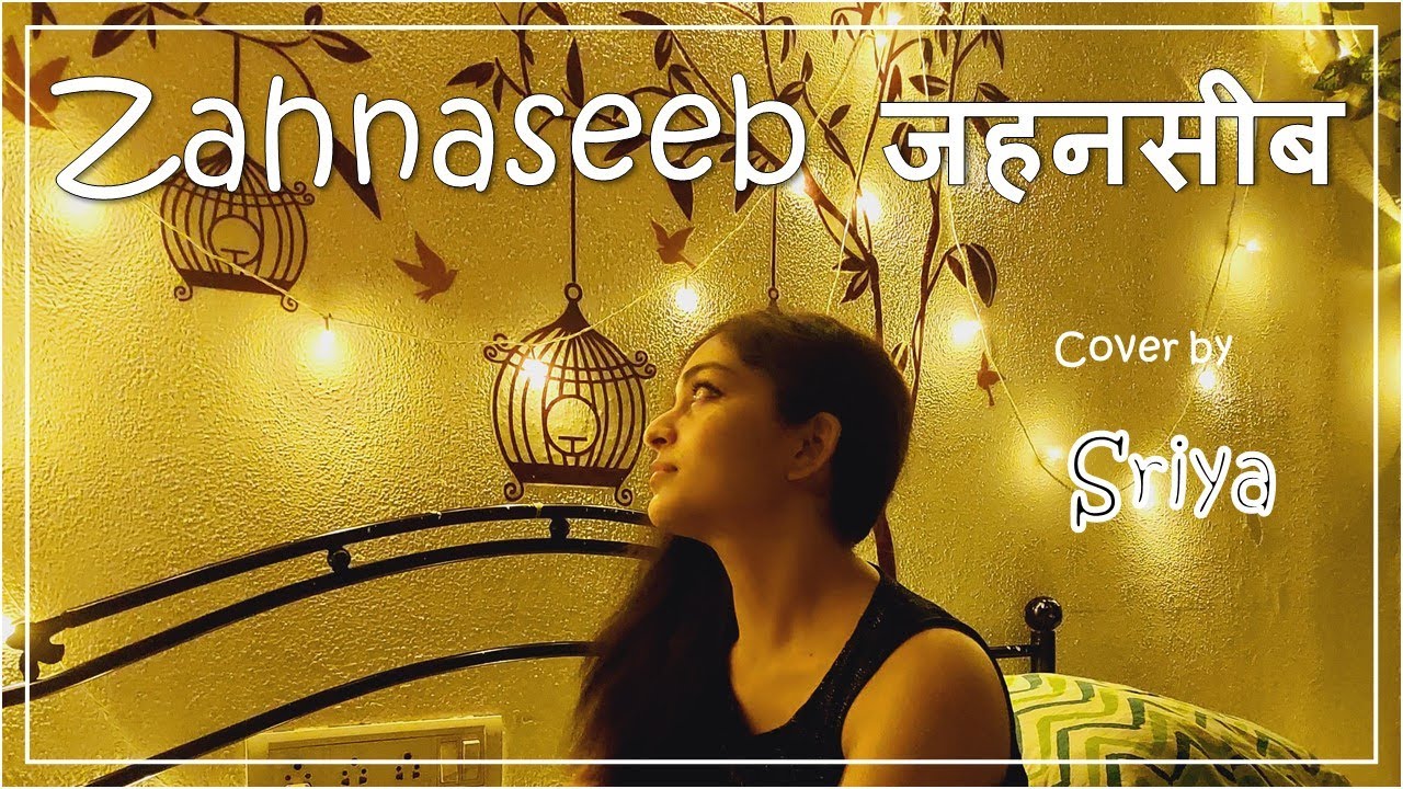 Zehnaseeb Hindi Song Cover By Sriya Hasee To Phasee Parineeti 
