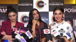 ZEE5 SHOW POSHAM PA CAST MAHIE GILL,SAYANI GUPTA,RAGINI KHANNA, TALK ABOUT SHOW 01