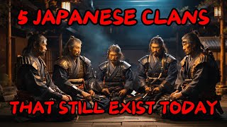 5 Ancient Japanese Clans That Still Exist Today