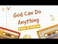 God can do anything christian childrens songs  actions