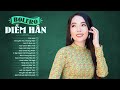 Album Bolero DIỄM HÂN 2021 - Liên Khúc Cõi Nhớ | Mở Nhẹ Nhàng Cho Hàng Xóm Nghe Là Nghiện