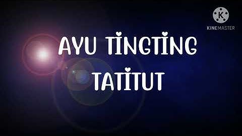 AYU TING TING - TATITUT (OFFICIAL MUSIC VIDEO LIRIK)