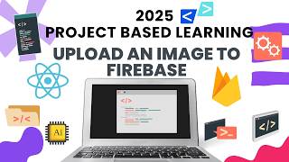 Learn How to Upload and Display Images with Firebase Storage
