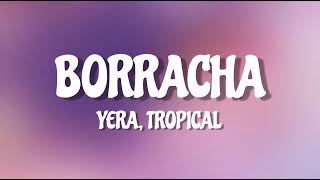 Yera, Tropical - Borracha Letra