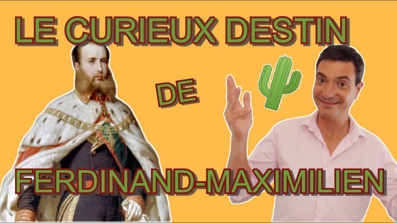 Le curieux destin de FerdinandMaximilien de HabsbourgLorraine YouTube