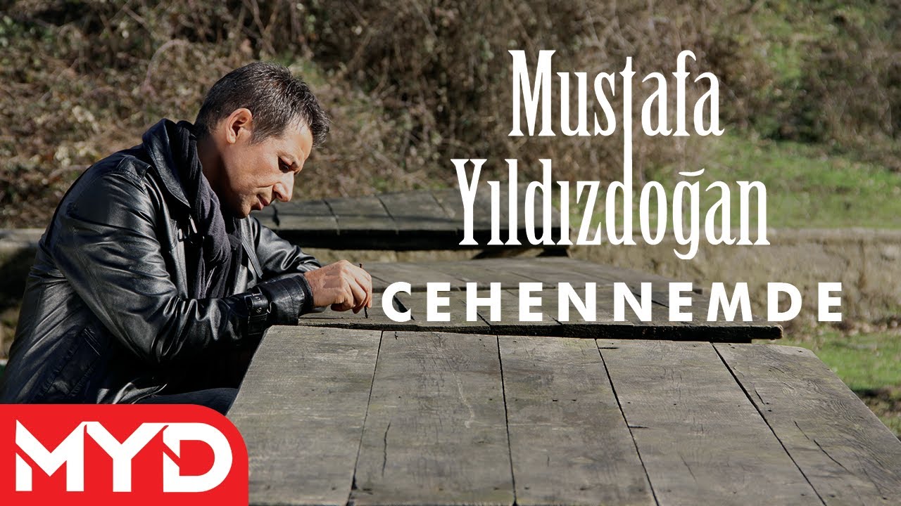 Watch Mustafa Yıldızdoğan - Cehennemde on YouTube Watch Mustafa Yıldızdoğan - Cehennemde on YouTube