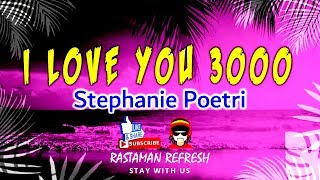 Stephanie Poetri - I Love You 3000 (LYRICS) Fresh 🎵