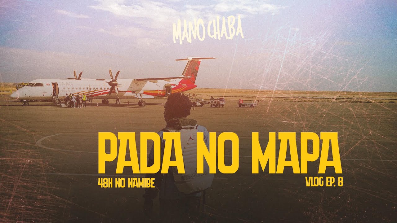 MANO CHABA - PADÁ NO MAPA🌍| 48H NO NAMIBE “EP.8”