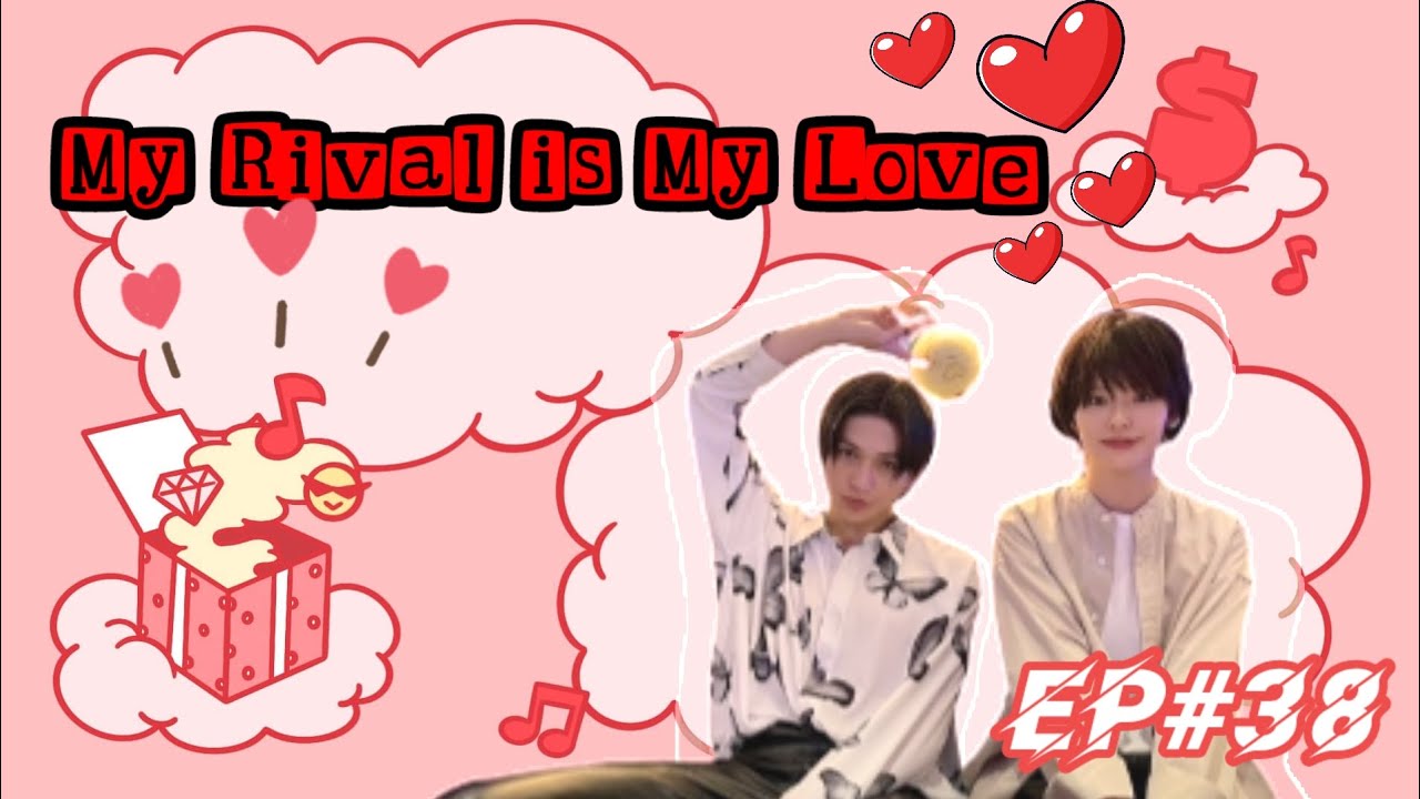 My Rival Song TEMAN LAMA ANGGA YANG KEMBALI! ||MY RIVAL IS MY LOVE EP.38|| NOVEL ...