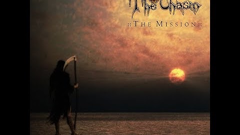 THE CHASM - The Mission (Rehearsal 2008)/Demo 2020 full album