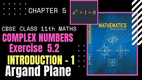 Chapter 5 - COMPLEX NUMBERS | Argand Plane| Exercise 5.2 | INTRODUCTION -1 |CBSE 11th Maths|Tamil|GS