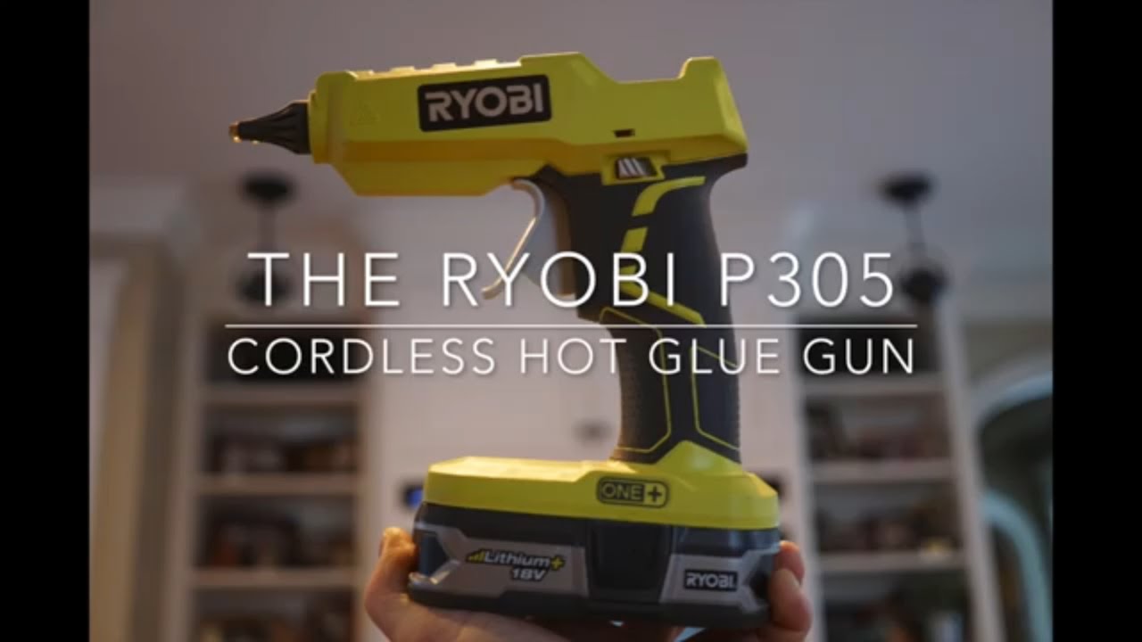 Ryobi Cordless Glue Gun P305 Review - Pro Tool Reviews