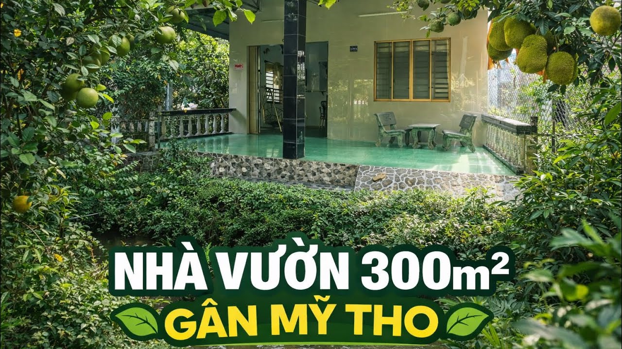 Tập 1978 Nhà Vườn 300m2 Gần Thành Phố Mỹ Tho