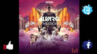Alvaro - Make The Crowd GO (Original Mix)