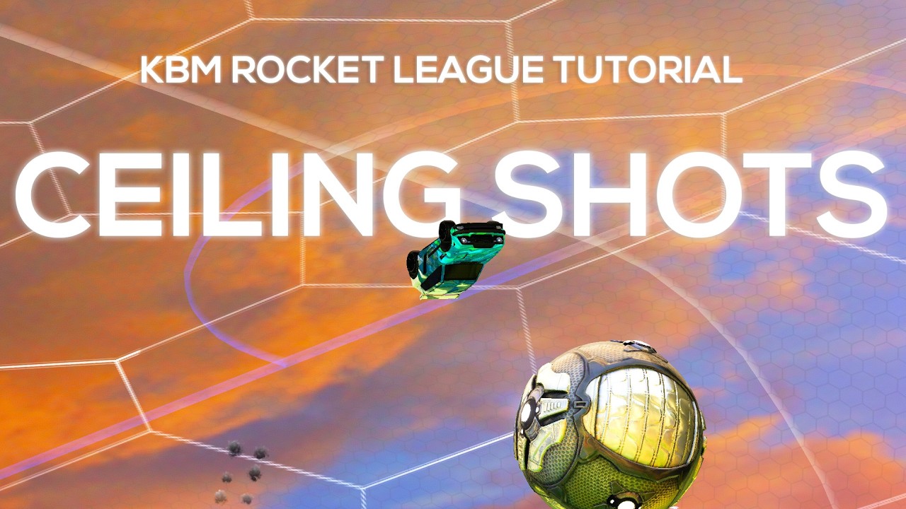 KBM CEILING SHOT TUTORIAL (BEGINNER ROCKET LEAGUE)