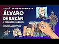 Álvaro de Bazán, el "invicto" y otros héroes del Imperio con César Cervera