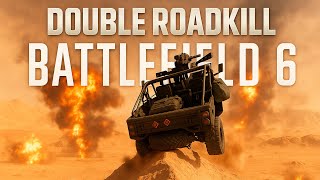 Double RoadKill in Battlefield 6