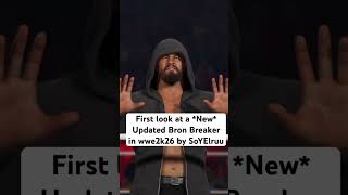 First look at a *New* Updated Bron Breaker in wwe2k26