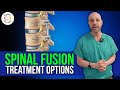 Spinal Fusion Treatment Options