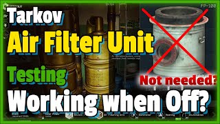 Tarkov Air Filter Unit Testing, Working When Off?