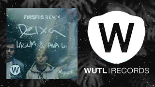 Lagum & Ana Gabriela - Deixa (FIREFLIE Remix)