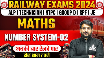 Maths For Railway Exams 2024 | Number System Class #2 | RRB / RPF Maths Class | Maths By Shivam Sir