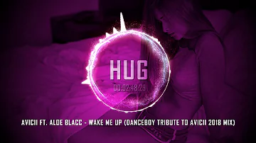 Avicii Ft. Aloe Blacc - Wake Me Up (Danceboy Tribute To Avicii 2018 Mix)