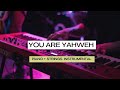 Piano Strings YOU ARE YAHWEH Instrumentals Piano Strings YOU ARE YAHWEH Instrumentals