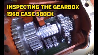 INSPECTING GEARBOX AND FINAL DRIVE: 1968 CASE 580CK TRACTOR