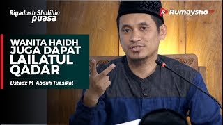 Wanita Haid dapat Lailatul Qadar - Ustadz M Abduh Tuasikal