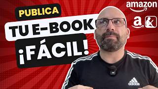 AMAZON KDP 2026: Cómo Subir y Publicar tu E-BOOK Desde Cero FÁCIL