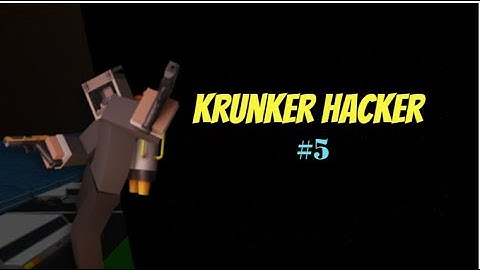 Krunker- Hacker #5
