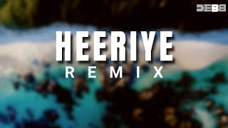 Heeriye (Remix) | Debb | Arijit Singh | Jasleen Royal | Afro