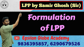 Formulation of LPP by Samir Ghosh (Sir), EGAPL | First lecture on LPP
