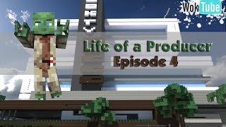 Life Of a Producer: Episode 4