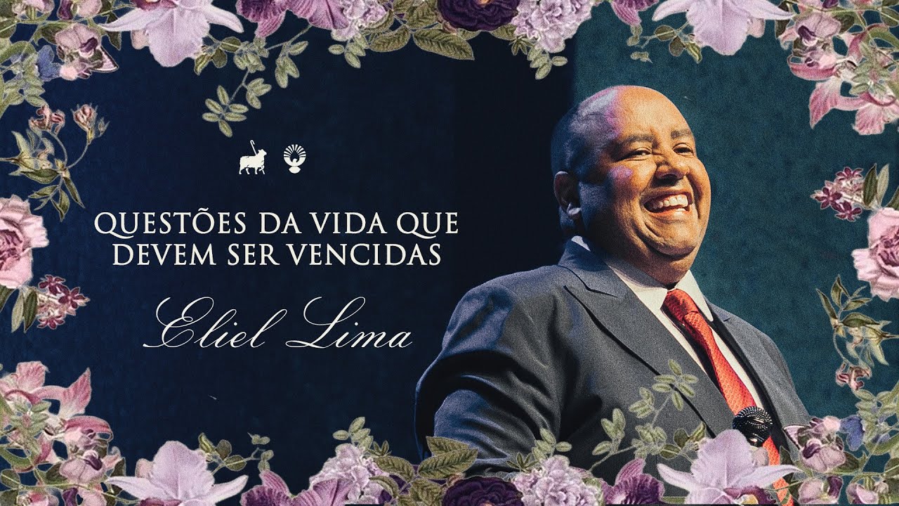 QUESTÕES DA VIDA QUE DEVEM SER VENCIDAS | ELIEL LIMA - PURA FÉ