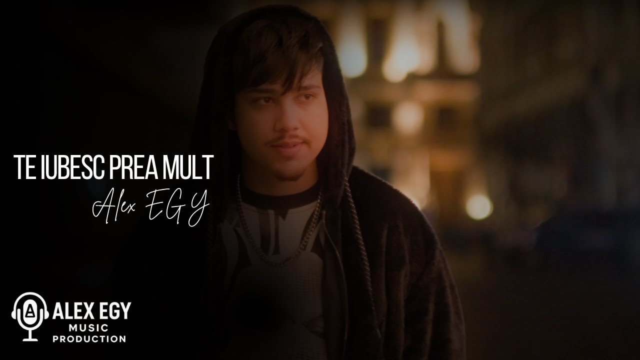 Alex EGY - Te iubesc prea mult 💖 | Official Video 2025 - YouTube